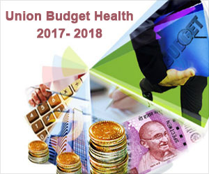 Union Health Budget - 2017-2018