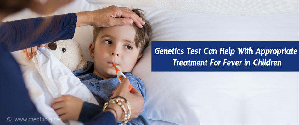 Genetic test can help with appropriate treatment for fever in children