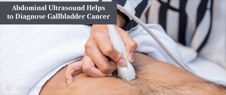 Abdominal Ultrasound Helps to Diagnose Gallbladder Cancer