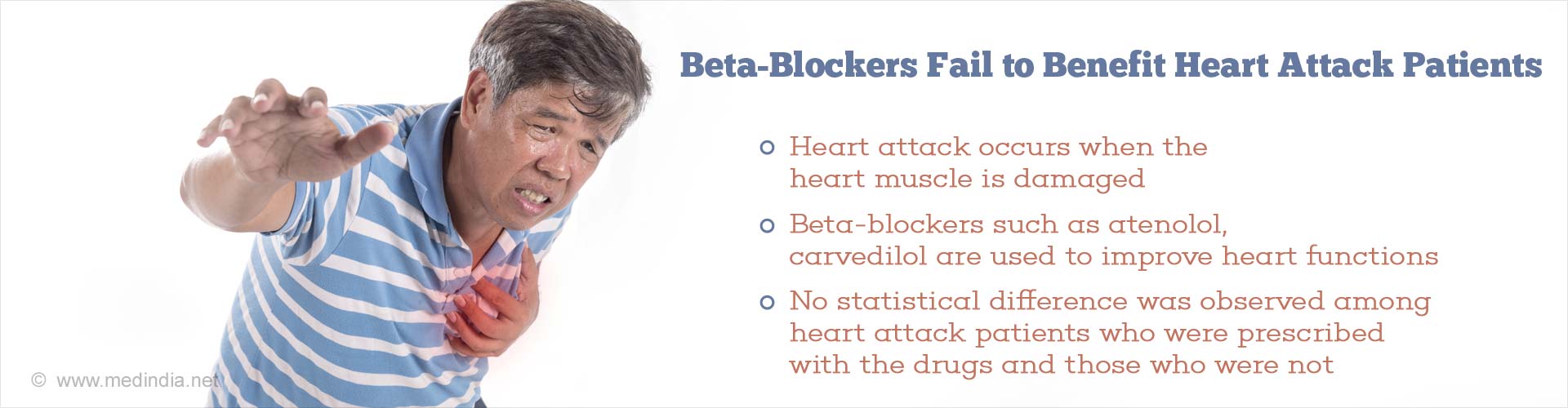 Beta-blockers fail to benefit heart patients
- Heart attack occurs when the heart muscle is damaged
- Beta-blockers such as atenol, carvedilol are used to improve heart functions
- No statistical difference was observed among heart attack patients who were prescribed with the drugs and those who were not