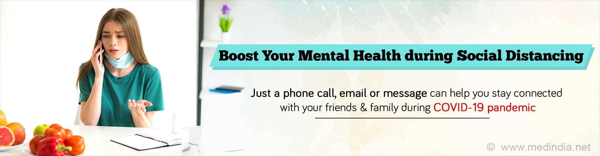 Boost your mental health during social distancing. Just a phone call, email or message can help you stay connected with your friends and family during COVID-19 pandemic.