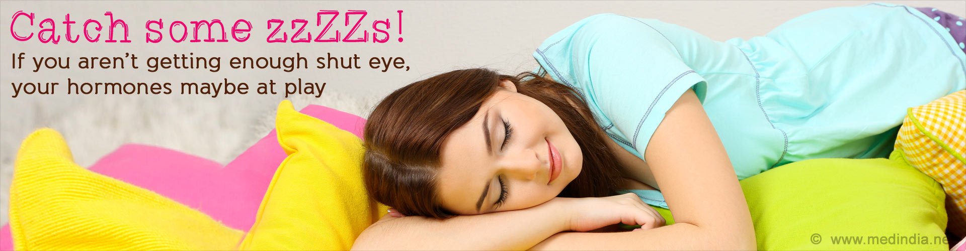 Catch some zzZZs! If you aren't getting enough shut eye, your hormones maybe at play.