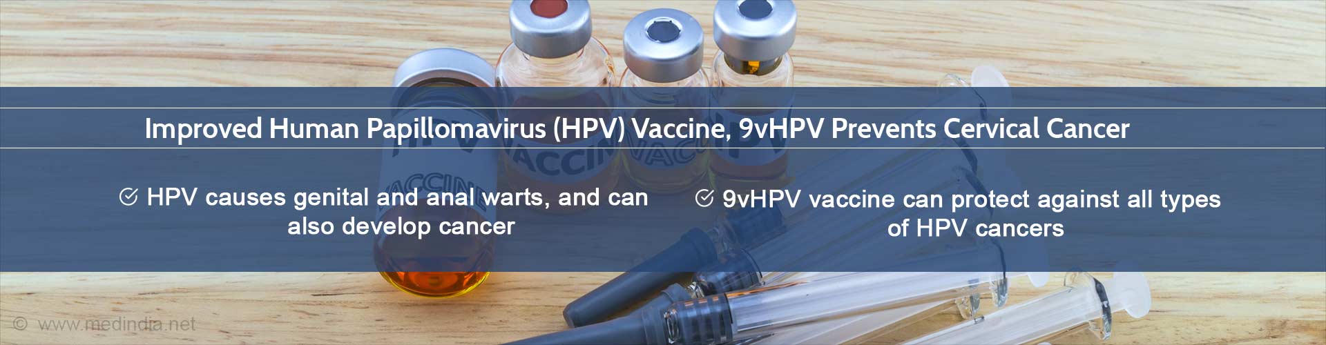 Improved Human Papillomavirus Vaccine (HPV), 9vHPV Prevents Cervical Cancer
- HPV causes genital and anal warts, and can also develop cancer
- 9vHPV vaccine can protect against all types of HPV cancers