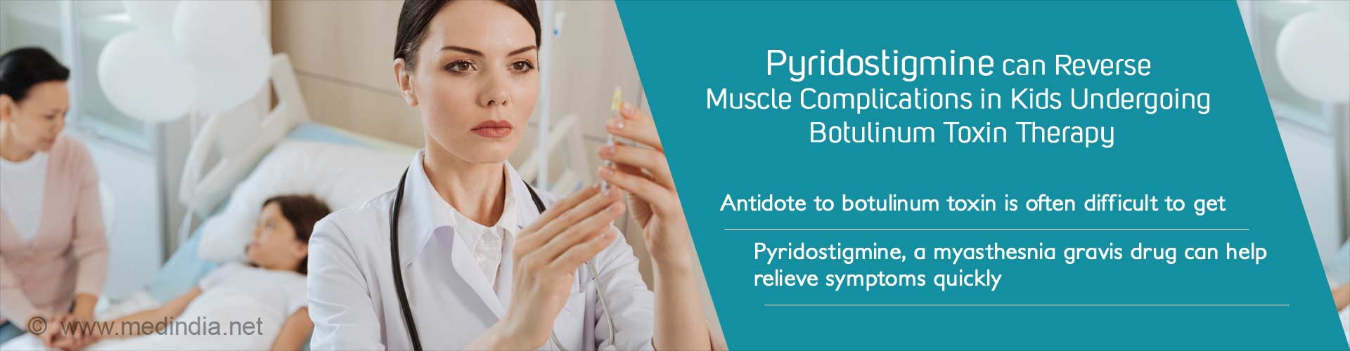 pyridostigmine can reverse muscle complications in kids undergoing botulium toxin therapy
- antidote to botulium toxin is often difficult to get
- pyridostigmine, a myathesnia gravis drug can help relieve symptoms quickly