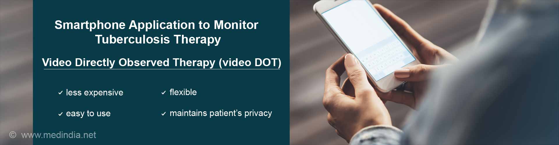 smartphone application to monitor tuberculosis therapy
- video directly observed therapy (video DOT)
- less expensive
- flexible
- easy to use
- maintains patient''s privacy