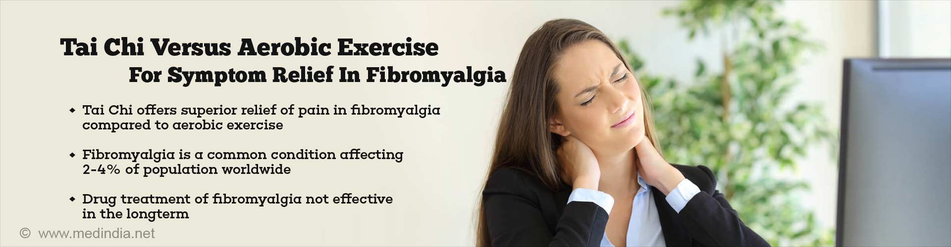 tai chi versus aerobic exercise for symptom relief in fibromyalgia
- tai chi offers superior relief pain in fibromyalgia compared to aerobic exercise
- fibromyalgia is a common condition affecting 2-4% of population worldwide
- drug treatment of fibromyalgia not effective in the longterm