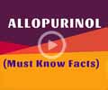 Allopurinol: Drug Treats Gouty Arthritis, Kidney Stones, and High Uric Acid Levels