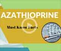 Azathioprine: Immunosuppressant For Kidney Transplant Rejection and to Treat Rheumatoid Arthritis