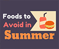 Foods to Avoid in Summer