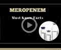 Meropenem: Drug to Treat Meningitis, Pneumonia, Sepsis and Other Bacterial Infections