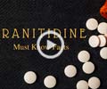 Ranitidine: Drug to Treat Gastroesophageal Reflux And Ulcer